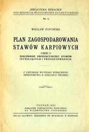 Waclaw Popowski: Management plan for carp ponds. Part 1, sole edition 1922