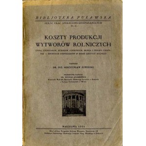 Mieczysław Sowiński: Koszty produkcji wytworów rolniczych..., wydanie jedyne z 1931