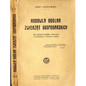 Jerzy Zakrzewski: Hodowla ogólna zwierząt gospodarskich dla wyższych studjów roln., 1923