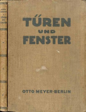 Meyer: Türen und Fenster. Ihre Gestaltung nach alten und neuen Handwerkstechniken, 1924