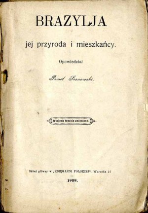 Pawel Sosnowski: Brazylja jej natura i mieszkańcy, 3rd edition 1909
