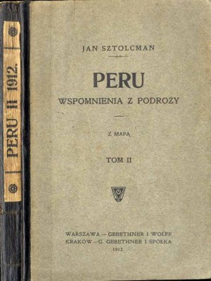 Jan Sztolcman: Peru. Memoirs of a Journey. Vol. 2, only edition of 1912