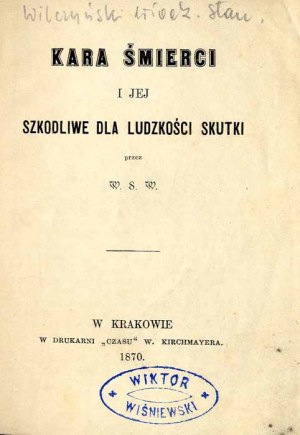 Włodzimierz Stanisław Wilczyński: La pena di morte e i suoi effetti nocivi sull'umanità, 1870
