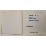 Chrościcki Leon - Porcelana - signs of European manufactures. Warsaw 1974