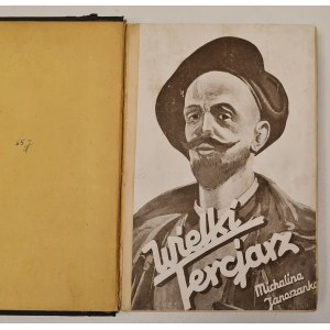 Janoszanka Michalina - Wielki Tercjarz. Moje wspomnienia o Jacku Malczewskim. Poznań [1936].
