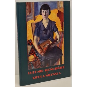ODOROWSKI Waldemar - LUDOMIR SLEŃDZIŃSKI I SZKOŁA WILEŃSKA Ilustracje