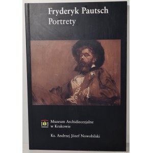 NOWOBILSKI Andrzej Józef - FRYDERYK PAUTSCH. PORTRETY Ilustracje