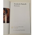 NOWOBILSKI Andrzej Józef - FRYDERYK PAUTSCH. PORTRETY Ilustracje