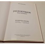 JAKUB ROTBAUM. The lost world - painting, drawings - Anna Hannowa [album].