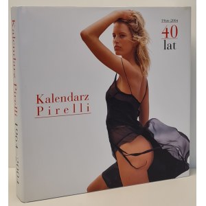 Praca zbiorowa - KALENDARZ PIRELLI 1964-2004 40 LAT Wydanie 1