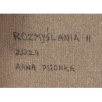 Anna Pszonka (ur. 1989, Krosno), Rozmyślania II, 2024