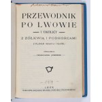 JAWORSKI Franciszek - Przewodnik po Lwowie i okolicy z Żółkwią i Podhorcami. Z planem miasta i teatru. Lwów 1914.