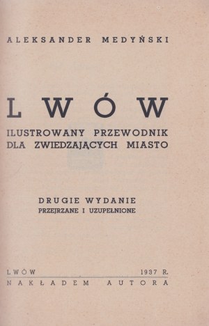 MEDYŃSKI Aleksander - Lwów ilustrowany przewodnik dla zwiedzających miasta. Deuxième édition. 1937 [XV Zjazd Lekarzy i Przyrodników].
