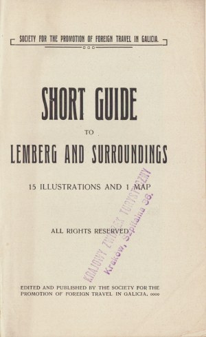 Short guide to Lemberg and surroundings. 15 illustrations and 1 map. National Tourist Union in Cracow 1910.