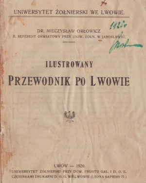 Università dei soldati a Lwów] ORŁOWICZS Mieczysław - Guida illustrata di Lwów. Lviv 1920. con pianta della città.