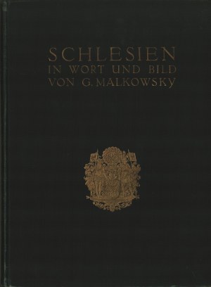 MALKOWSKY Georg - Schlesien in Wort und Bild. Kultur- und Kunstströmungen in deutschen Landen. Berlin 1913