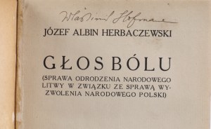 [Autograph by W. Hofman] HERBACZEWSKI Józef Albin - Voice of pain (The matter of the national rebirth of Lithuania in connection with the matter of the national liberation of Poland). Cracow 1912