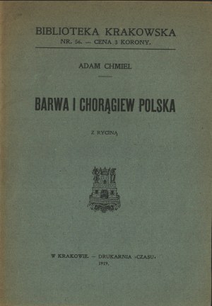 CHMIEL Adam - Barwa i Chorągiew Polska. Avec des gravures. Kraków. Drukarnia 