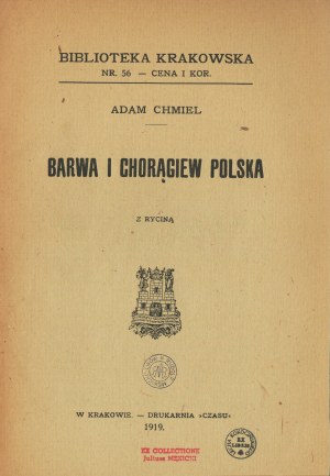 CHMIEL Adam - The Colour and the Flag of Poland. With engravings. Cracow. Printing house of 