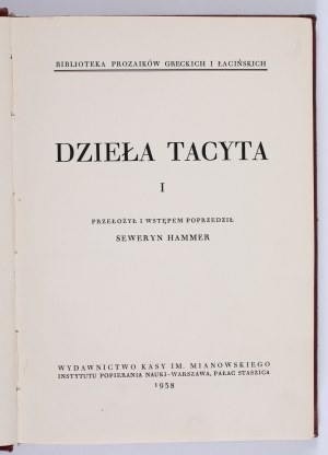 WORKS OF Tacitus I, II, III - Translated and prefaced by Severin Hammer. Library of Greek and Latin Prose Writers. Kasa Mianowskiego Publishing House. Warsaw 1938.
