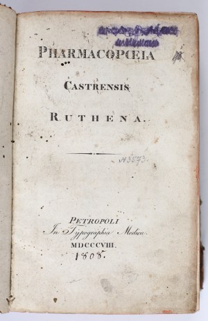 Pharmacopoeia for the army, St. Petersburg 1808] WYLIE Jacobo - Pharmacopoeia Castrensis Ruthena. Auctore Jacobo Wylie. Petropoli MDCCCVIII. In Typographia Medica.