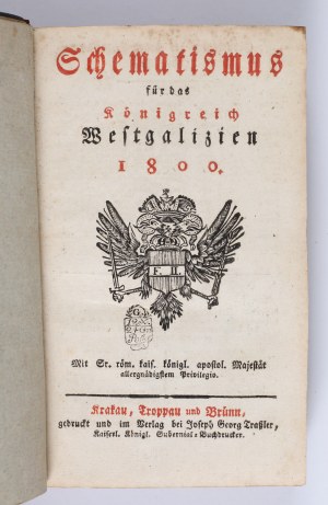 Galicia] Schematismus für das Königreich Westgalizien 1800. Krakau, Troppau und Brunn [1799].