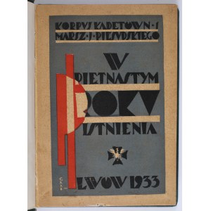 KORPUS Kadetów Nr. 1. Marszałka Józefa Piłsudskiego. W pietnastym roku istnienia. Cz. I.-II. Lwów 1933.