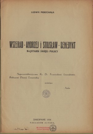PIERZCHAŁA Ludwik. Wszerad-Andrzej and Stoislaw-Benedict. The oldest Polish saints. Zakopane 1934. published by the author.