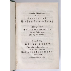 Collection of Provincial Laws for the Kingdom of Galicia and Lodomeria, 1841. Issued by the highest order under the supervision of the c. k. Galician National Government : Year twenty-one (from pages 379 to 653). [Lvov 1844]