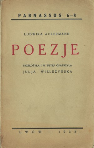 ACKERMANN Ludwika - Poems. Translated and with an introduction by Yuliya Wielezynska. Lviv 1933.