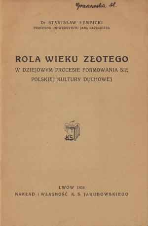 ŁEMPICKI Stanisław - The role of the golden age in the historical process of the formation of Polish spiritual culture. Lviv 1938
