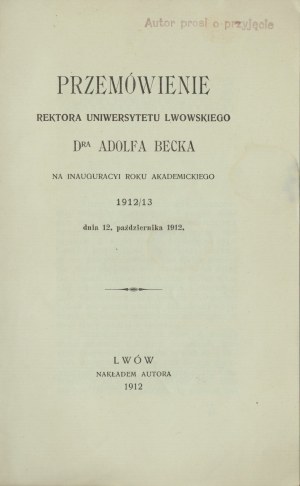 Speech of the Rector of the University of Lviv Dr. Adolf Beck at the inauguration of the academic year 1912/13 on October 12, 1912. lvov 1912.
