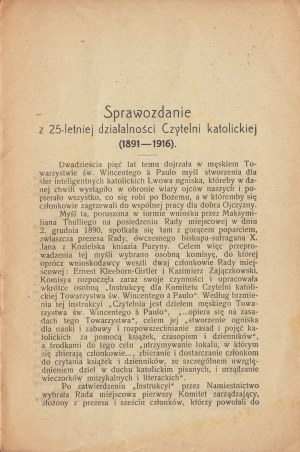 XXV. Report of the Board of Directors of the Catholic Reading Room in Lvov for the administrative year 1916, preceded by an outline of its 25 years of activity (1891-1916). Lviv 1917.