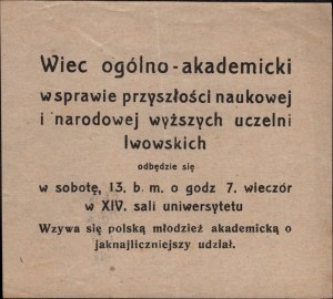 A general-academic rally on the scientific and national future of Lviv higher education institutions will be held on Saturday, 13. b. m. at 7 o'clock in the evening in the 14th hall of the University [...]. Lviv, 13 [II 1918].