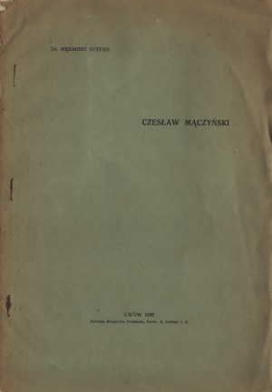MĘKARSKI Stefan - Czesław Mączyński. Lviv 1936.