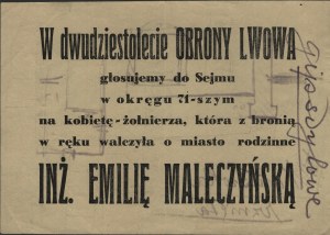Voting for the Sejm, 1938] On the twentieth anniversary of the Defense of Lviv, we vote to the Sejm in the 71st district for a woman soldier who fought for her hometown with a weapon in her hand Eng. Emilia Maleczyńska. [Lviv, 1938].