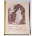 [oprawa Puget] LORENTOWICZ Jan - Polska pieśń miłosna. Antologia.[1912]