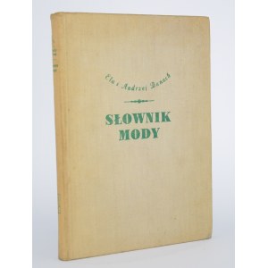 BANACH Ela, BANACH Andrzej - Słownik mody. Warszawa 1962.