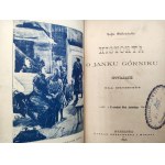 Bukowiecka Z. - Historia o Janku Górniku - Warszawa 1896 [ z ilustracjami Władysława Jasieńskiego ]