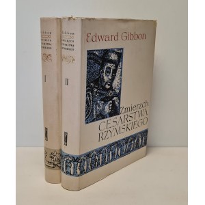 GIBBON Edward - ZMIERZCH CESARSTWA RZYMSKIEGO Tom I-II Seria Ceramowska