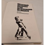 ŚWIDERKÓWNA Anna - HELLENIKA WIZERUNEK EPOKI OD ALEXANDRA TO AUGUSTA Ceramowska Serie