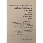 GŁĘBOCKI W., MÓRAWSKI K. - KULTURA WALCZĄCA 1939-1945. Z dziejów kultury polskiej w okresie wojny i okupacji. Dedykacja od K. Mórawskiego dla R. M. Grońskiego