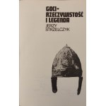 STRZELCZYK Jerzy - GOCI - RZECZYWISTOŚĆ I LEGENDA Seria CERAM Wydanie 1