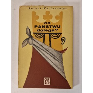 MARIANOWICZ Antoni - CO PAŃSTWU DOLEGA? DEDYKACJA AUTORA