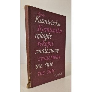 KAMIEŃSKA Anna - RĘKOPIS ZNALEZIONY WE ŚNIE Wydanie 1 Dedykacja autorki dla R.M. Grońskiego