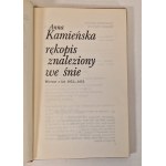 KAMIEŃSKA Anna - RĘKOPIS ZNALEZIONY WE ŚNIE Wydanie 1 Dedykacja autorki dla R.M. Grońskiego