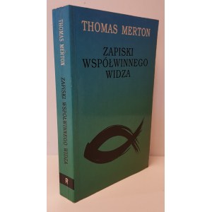 MERTON Thomas - ZAPISKI WSPÓŁWINNEGO WIDZA
