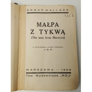 WALLACE Edgar - MAŁPA Z TYKWĄ (The man from Marocco) Warszawa 1929