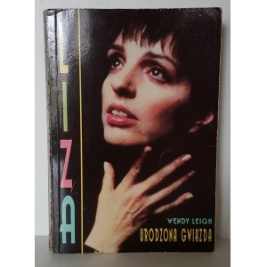 LEIGH Wendy - LIZA: URODZONA GWIAZDA Wydanie 1