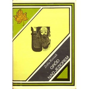KOSSAK Zofia - GRÓD NAD JEZIOREM Ilustrowała S. Mrożewski